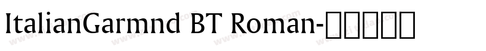 ItalianGarmnd BT Roman字体转换